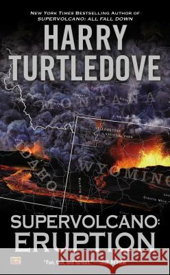 Supervolcano: Eruption Harry Turtledove 9780451413666