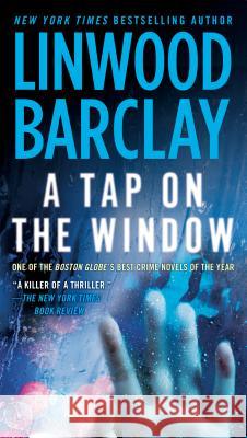 A Tap on the Window: A Thriller Linwood Barclay 9780451414199 Signet Book