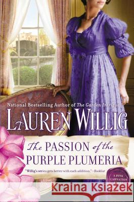 The Passion of the Purple Plumeria Willig, Lauren 9780451414724