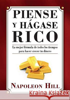 Piense Y Hágase Rico Hill, Napoleon 9780451415318