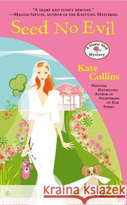 Seed No Evil Kate Collins 9780451415493 Signet Book