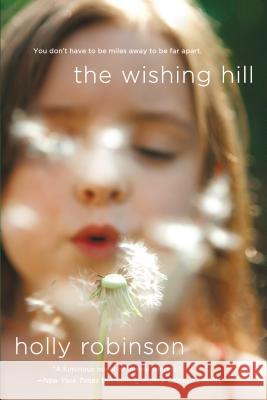 The Wishing Hill Holly Robinson 9780451415943 New American Library