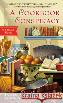 A Cookbook Conspiracy Kate Carlisle 9780451415974