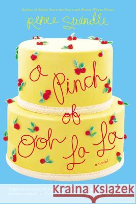 A Pinch of Ooh La La Renee Swindle 9780451416650 New American Library