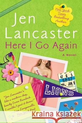 Here I Go Again Jen Lancaster 9780451416858 New American Library