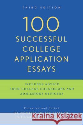 100 Successful College Application Essays: Third Edition The Harvard Independent 9780451417619 New American Library