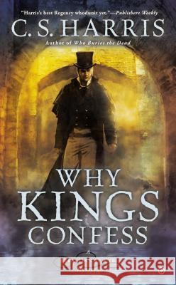 Why Kings Confess Harris, C. S. 9780451418111 Signet Book