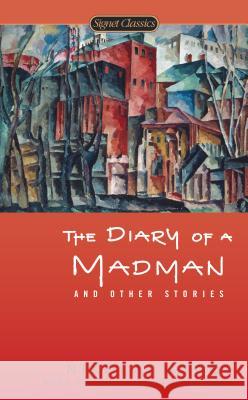 The Diary of a Madman and Other Stories Nikolai Gogol Priscilla Meyer 9780451418562 Signet Classics