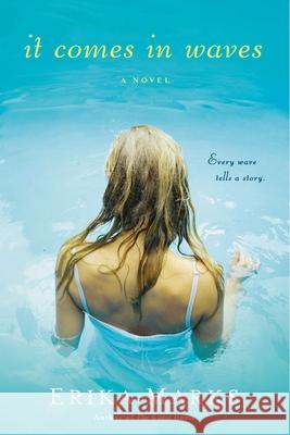 It Comes in Waves Erika Marks 9780451418869 New American Library