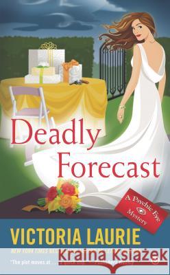 Deadly Forecast Victoria Laurie 9780451419699 Signet Book