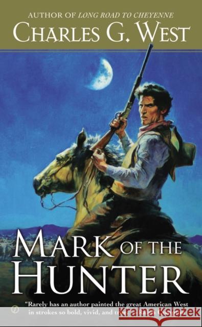 Mark of the Hunter West, Charles G. 9780451419903