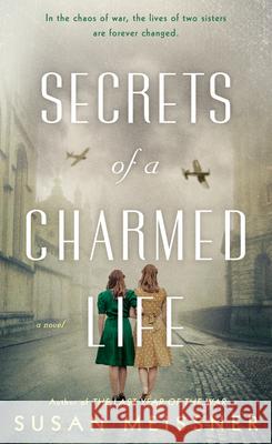 Secrets of a Charmed Life Susan Meissner 9780451419927 New American Library