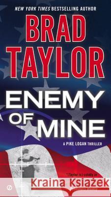 Enemy of Mine Brad Taylor 9780451419934 Signet Book