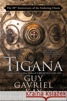 Tigana: Anniversary Edition Guy Gavriel Kay 9780451457769 Roc