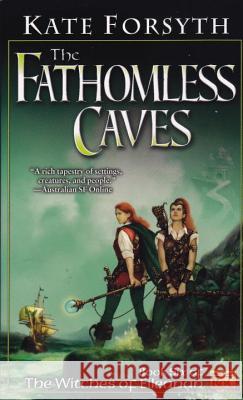 The Fathomless Caves Kate Forsyth 9780451459022 Roc