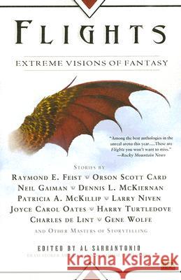 Flights: Extreme Visions of Fantasy Al Sarrantonio 9780451460363