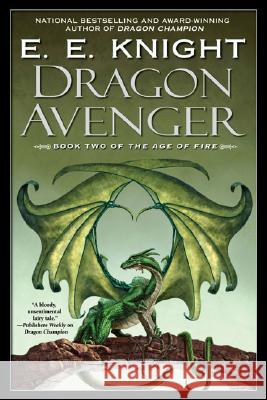 Dragon Avenger E. E. Knight 9780451461094 Roc