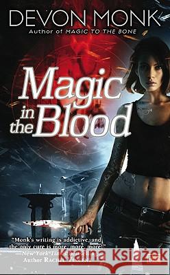 Magic in the Blood Devon Monk 9780451462671