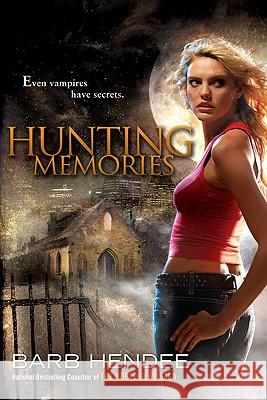 Hunting Memories: A Vampire Memories Novel Barb Hendee 9780451462916 Roc