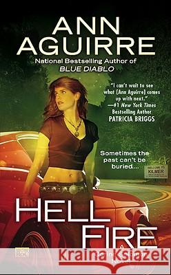 Hell Fire Ann Aguirre 9780451463241 Roc