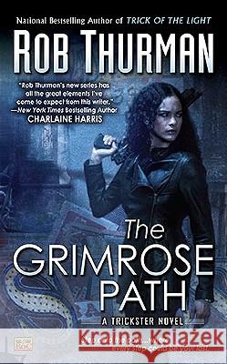 The Grimrose Path Rob Thurman 9780451463494 Roc