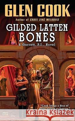 Gilded Latten Bones Glen Cook 9780451463715