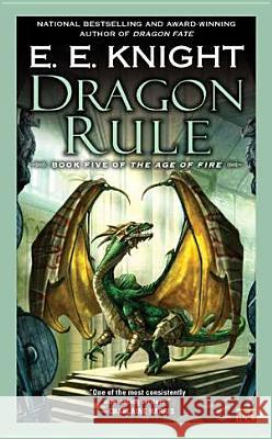 Dragon Rule E. E. Knight 9780451464606 