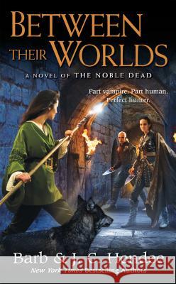 Between Their Worlds Barb Hendee J. C. Hendee 9780451464729 Roc