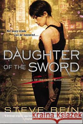 Daughter of the Sword Steve Bein 9780451464774 New American Library