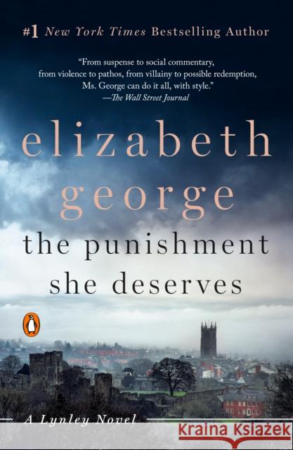 The Punishment She Deserves: A Lynley Novel Elizabeth George 9780451467867 Penguin Books
