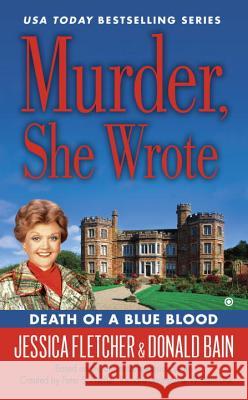 Death of a Blue Blood Jessica Fletcher Donald Bain 9780451468260 Signet Book