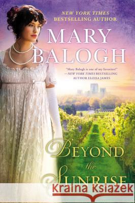 Beyond the Sunrise Mary Balogh 9780451469694 New American Library