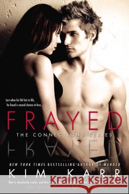 Frayed Kim Karr 9780451470683 New American Library