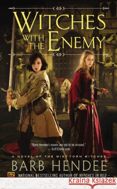 Witches with the Enemy Barb Hendee 9780451471338 Penguin Putnam Inc