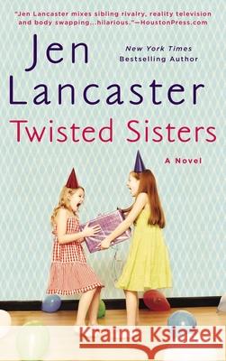 Twisted Sisters Jen Lancaster 9780451471680 New American Library