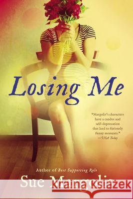 Losing Me Sue Margolis 9780451471840