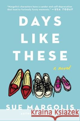 Days Like These Sue Margolis 9780451471857