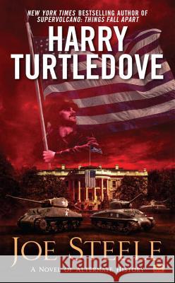 Joe Steele Harry Turtledove 9780451472199 Roc