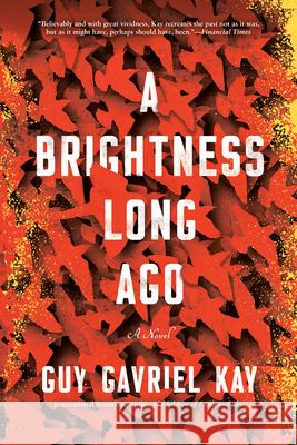 A Brightness Long Ago Guy Gavriel Kay 9780451472991 Berkley Books