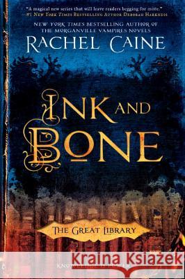 Ink and Bone Rachel Caine 9780451473134 New American Library