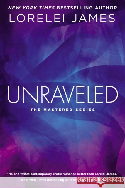 Unraveled James, Lorelei 9780451473639 New American Library