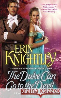 The Duke Can Go to the Devil Erin Knightley 9780451473653 Signet Book