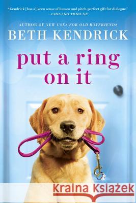 Put a Ring on It Beth Kendrick 9780451474186