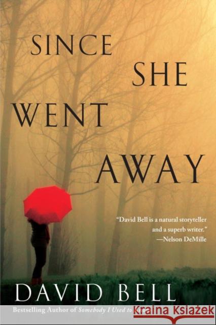 Since She Went Away David Bell 9780451474216 New American Library