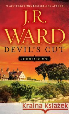 Devil's Cut: A Bourbon Kings Novel J. R. Ward 9780451475312 Ballantine Books