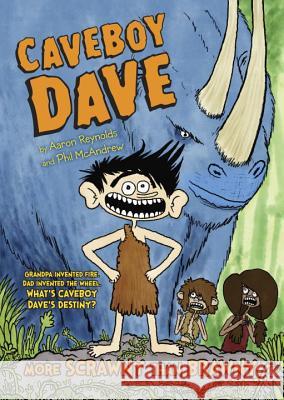 Caveboy Dave: More Scrawny Than Brawny Aaron Reynolds Phil McAndrew 9780451475473 Viking Books for Young Readers