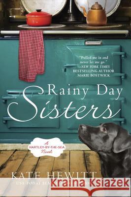 Rainy Day Sisters Kate Hewitt 9780451475589 New American Library