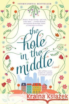 The Hole in the Middle Kate Hilton 9780451476692