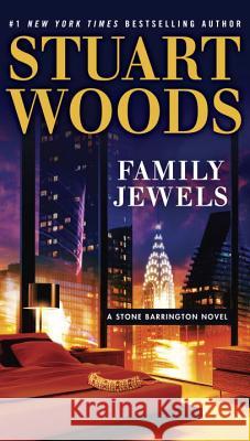 Family Jewels Stuart Woods 9780451477248 G.P. Putnam's Sons