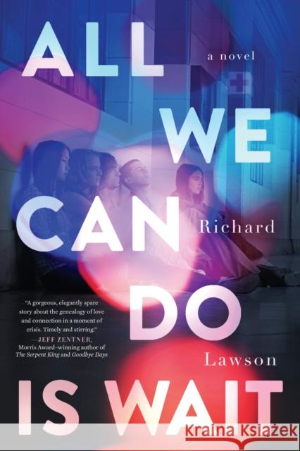 All We Can Do Is Wait Lawson, Richard 9780451479822